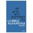 LA BIBLE AUJOURD'HUI