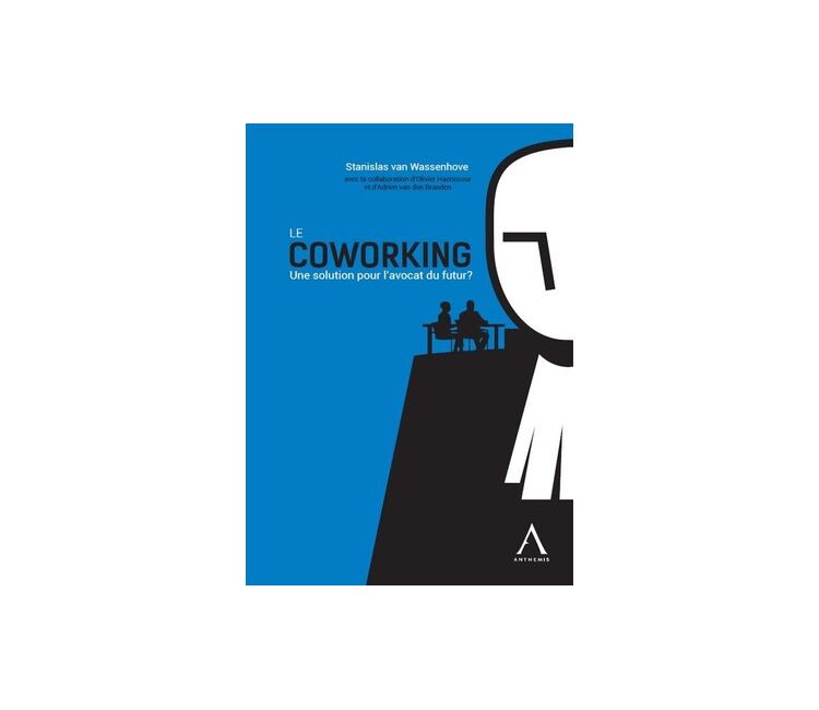 LE COWORKING ; UNE SOLUTION POUR L'AVOCAT DU FUTUR ?