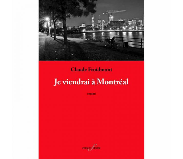 editionsfdeville-je-viendrai-a-montreal-claude-froidmont-9782875990419 (1)